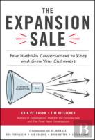 The Expansion Sale: Four Must-Win Conversations To Keep And Grow Your Customers