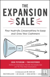 The Expansion Sale: Four Must-Win Conversations To Keep And Grow Your Customers