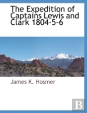 The Expedition Of Captains  Lewis And Cl
