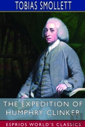 The Expedition Of Humphry Clinker (Esprios Classics)