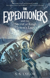 The Expeditioners And The Secret Of King Triton'S Lair