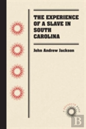The Experience Of A Slave In South Carolina