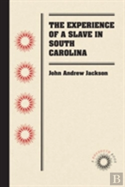 Bertrand.pt - The Experience Of A Slave In South Carolina