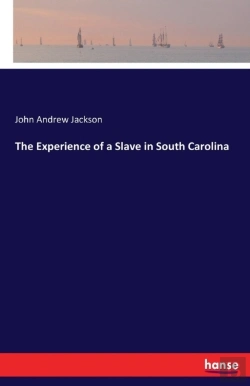 Bertrand.pt - The Experience Of A Slave In South Carolina