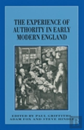 The Experience Of Authority In Early Modern England