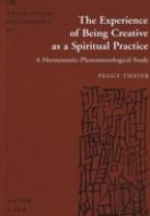 The Experience Of Being Creative As A Spiritual Practice