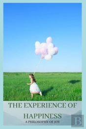 The Experience Of Happiness