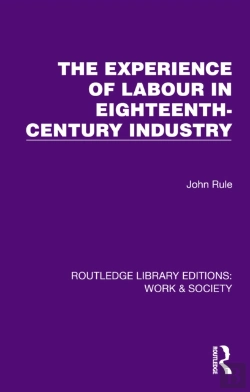 Bertrand.pt - The Experience Of Labour In Eighteenth-Century Industry