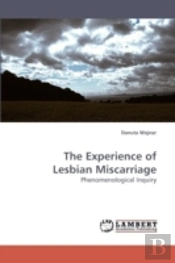 The Experience Of Lesbian Miscarriage