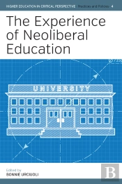 The Experience Of Neoliberal Education