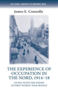 The Experience Of Occupation In The Nord, 1914â€“18