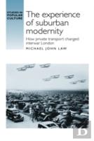 The Experience Of Suburban Modernity