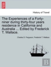 The Experiences Of A Forty-Niner During