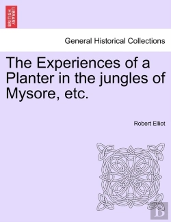 Bertrand.pt - The Experiences Of A Planter In The Jungles Of Mysore, Etc.