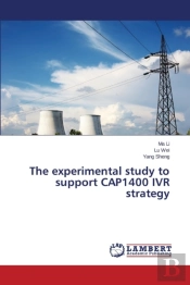 The Experimental Study To Support Cap1400 Ivr Strategy