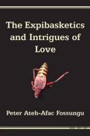 The Expibasketics And Intrigues Of Love
