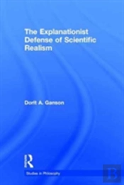 The Explanationist Defense Of Scientific Realism