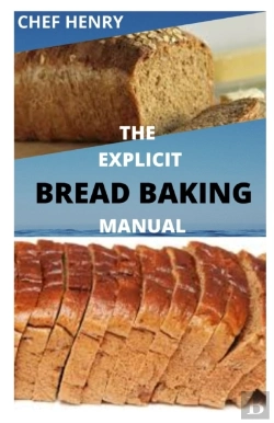 Bertrand.pt - The Explicit Bread Baking Manual