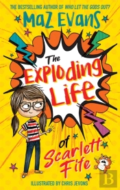 The Exploding Life Of Scarlett Fife