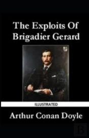 The Exploits Of Brigadier Gerard Illustrated