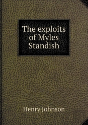 The Exploits Of Myles Standish
