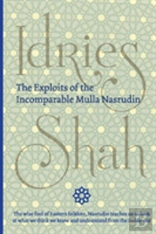 The Exploits Of The Incomparable Mulla Nasrudin