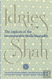 The Exploits Of The Incomparable Mulla Nasrudin