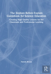 The Explore-Before-Explain Guidebook For Science Education
