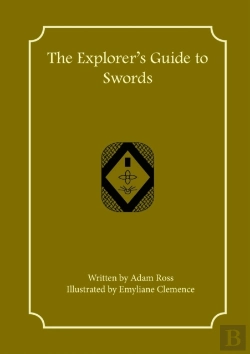 Bertrand.pt - The Explorer'S Guide To Swords