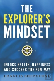 The Explorer'S Mindset: Unlock Health, H