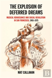 The Explosion Of Deferred Dreams