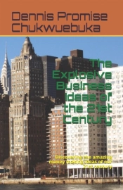 The Explosive Business Ideas Of The 21st Century