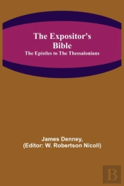 The Expositor'S Bible: The Epistles To T