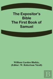 The Expositor'S Bible: The First Book Of