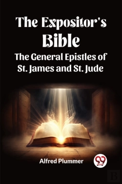 Bertrand.pt - The Expositor'S Bible The General Epistles Of St. James And St. Jude