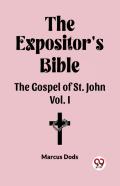 The Expositor'S Bible The Gospel Of St. John Vol. I