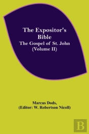 The Expositor'S Bible: The Gospel Of St.