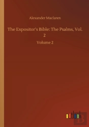 The Expositor'S Bible: The Psalms, Vol.