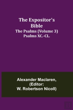 Bertrand.pt - The Expositor'S Bible: The Psalms  Volum