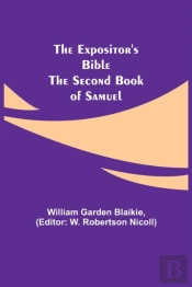 The Expositor'S Bible: The Second Book O
