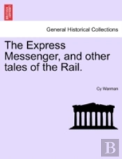The Express Messenger, And Other Tales O