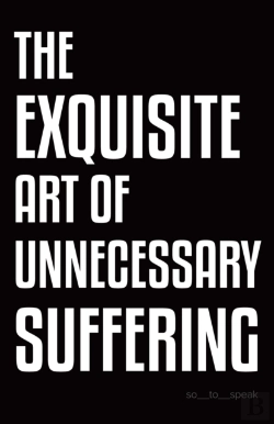 Bertrand.pt - The Exquisite Art Of Unnecessary Suffering