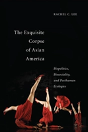 The Exquisite Corpse Of Asian America