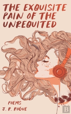 Bertrand.pt - The Exquisite Pain Of The Unrequited