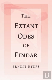 The Extant Odes Of Pindar;With The Extract 'Classical Games' By Francis Storr