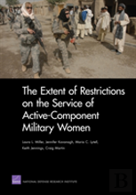 The Extent Of Restrictions On The Service Of Active-Component Military Women