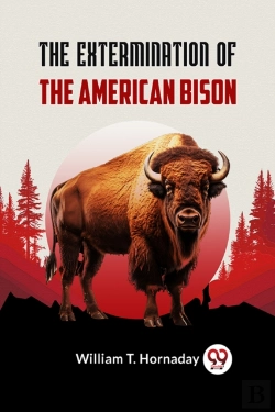Bertrand.pt - The Extermination Of The American Bison
