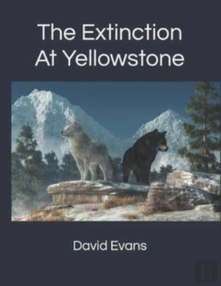 Bertrand.pt - The Extinction At Yellowstone