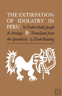 Bertrand.pt - The Extirpation Of Idolatry In Peru