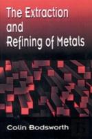 The Extraction And Refining Of Metals